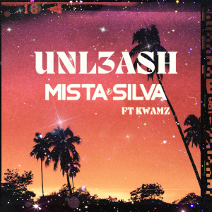 Mista Silva的專輯UNL3ASH (Explicit)