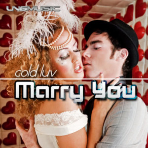 收聽Cold Luv的Marry You (O.M.G. Remix Edit)歌詞歌曲
