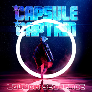 Capsule Captain的專輯Launch Sequence