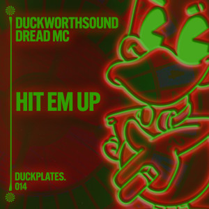 ดาวน์โหลดและฟังเพลง Hit 'Em Up พร้อมเนื้อเพลงจาก Duckworthsound