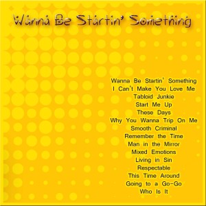 收聽Black & White的Wanna Be Startin' Something歌詞歌曲