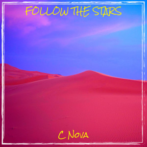 ดาวน์โหลดและฟังเพลง Follow the Stars พร้อมเนื้อเพลงจาก C Nova