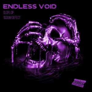 收听Oldflop的Endless Void (Explicit)歌词歌曲