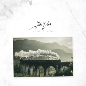 Album A Train to Catch oleh John Utah