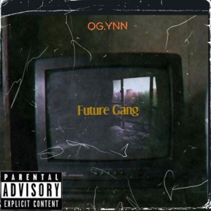 Album Future Gang from OG.YNN