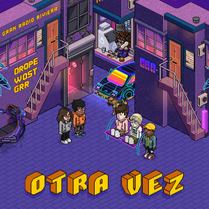 ดาวน์โหลดและฟังเพลง Otra Vez พร้อมเนื้อเพลงจาก Gran Radio Riviera