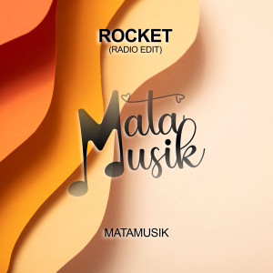 Rocket (Radio Edit) dari Matamusik
