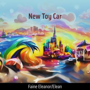 Faine Eleanor的專輯New Toy Car