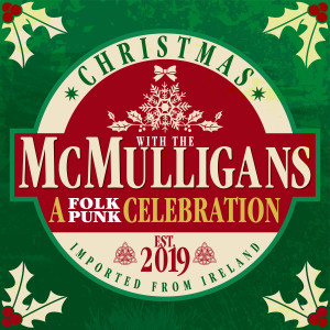 อัลบัม Christmas with The McMulligans (A Folk-Punk Celebration) ศิลปิน The McMulligans