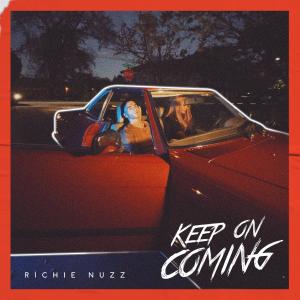 Richie Nuzz的專輯Keep on Coming (Explicit)