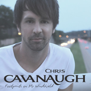 Chris Cavanaugh的專輯Footprints on My Windshield - EP