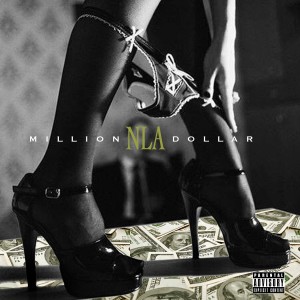 收聽NLA的Million Dollar (Explicit)歌詞歌曲