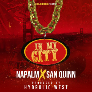 收聽San Quinn的In My City歌詞歌曲