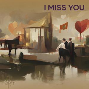 收聽Musik Trend的I Miss You歌詞歌曲