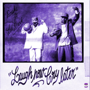 Album Laugh Now Cry Later (Chopped & Screwed) (Explicit) oleh Drake