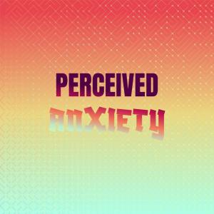 Listen to Perceived Anxiety song with lyrics from Clyn Leene