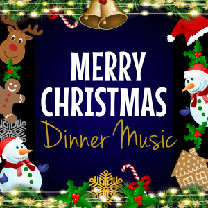 Merry Christmas Dinner Music