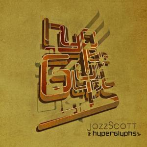 อัลบัม Hyperglyphs ศิลปิน Jozz Scott