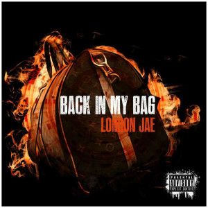 收聽London Jae的Back In My Bag (Explicit)歌詞歌曲