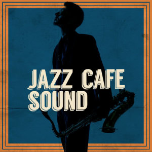 Jazz Cafe的專輯Jazz Cafe Sound