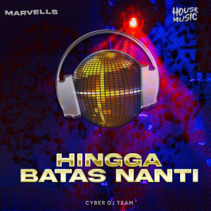 Album Hingga Batas Nanti (Remix) oleh Marvells