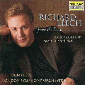 Richard Leech的專輯From the Heart: Italian Arias and Neopolitan Songs