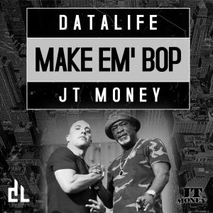 Album Make em' Bop (feat. JT Money) (Explicit) from DataLife