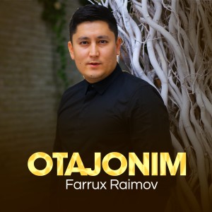 Farrux Raimov的專輯Otajonim