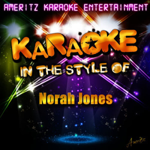 收聽Ameritz Karaoke Entertainment的Nightingale (In the Style of Norah Jones) [Karaoke Version] (Karaoke Version)歌詞歌曲
