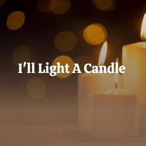 Listen to I'll Light A Candle song with lyrics from Cathy Carroll