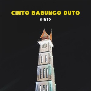 Listen to Cinto Babungo Duto song with lyrics from Rinto