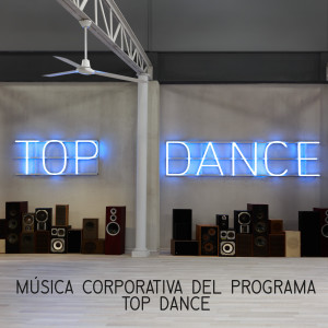 收聽Pedro Del Moral的Top Dance (Versión Suave)歌詞歌曲