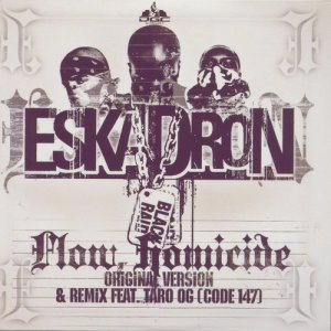 ดาวน์โหลดและฟังเพลง Flow homicide พร้อมเนื้อเพลงจาก Eskadron