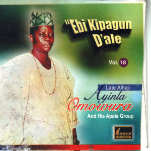 ดาวน์โหลดและฟังเพลง Motunde Were Bi Eji Ale Alhaji Wasiu Meji Ndade Ati Latif Akinbode Ipari-Ija Ayinla Ati Adewole Odi Onipeki Ako Rawa Biku Ba Npa Agbigbo Bisiriyu Oba Amuwo พร้อมเนื้อเพลงจาก Late Alhaji Ayinla Omowura & His Apala Group