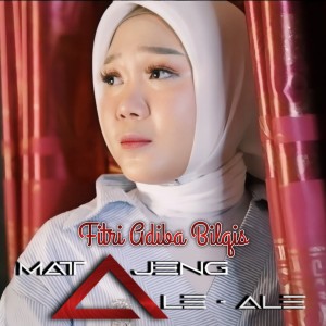 ดาวน์โหลดและฟังเพลง Mattajeng Ale Ale พร้อมเนื้อเพลงจาก Fitri Adiba Bilqis