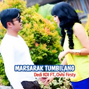 收聽Ovhi Firsty的Marsarak Tumbilang歌詞歌曲
