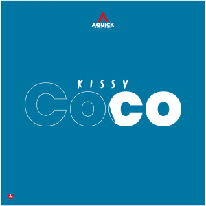 Listen to Coco (Explicit) song with lyrics from Kissy