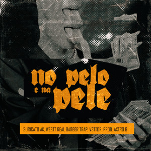 Album No Pelo e na Pele (Explicit) from westt real barber trap