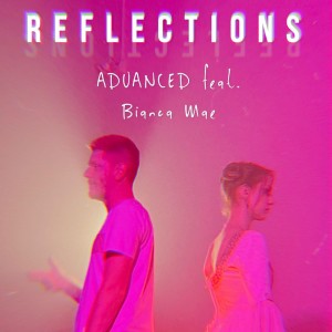 收聽Advanced的Reflection歌詞歌曲