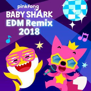 ดาวน์โหลดและฟังเพลง Baby Shark Edm Remix (2018) พร้อมเนื้อเพลงจาก Pinkfong