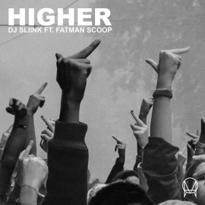 收聽Dj Sliink的Higher (feat. Fatman Scoop) (Explicit)歌詞歌曲