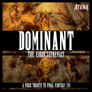Dominant - The Eikon Supremacy (A Music Tribute to Final Fantasy XVI)