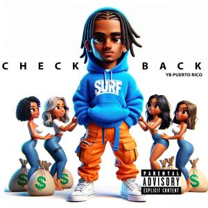 YB Puerto Rico的專輯Check Back (Explicit)