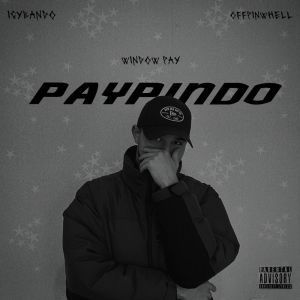 Listen to PAYPINDO (Explicit) song with lyrics from window pay