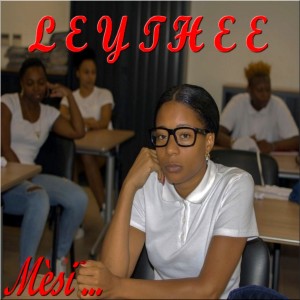 Listen to Mèsi song with lyrics from LEYTHEE
