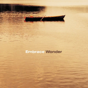 收聽Embrace的Wonder歌詞歌曲