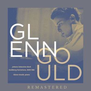 Dengarkan lagu Variatio 30 a 1 Clav. Quodlibet (Remastered) nyanyian Glenn Gould dengan lirik