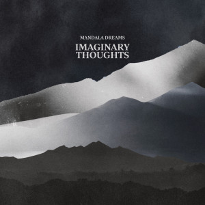 Mandala Dreams的專輯Imaginary Thoughts