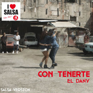 Dengarkan lagu Con Tenerte (Salsa Version) nyanyian El Dany dengan lirik