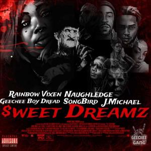 Rainbow Vixen的專輯$weet Dreamz (feat. Naughledge Blaq, Geechee Boy Dread, Song Bird & J.Michael)